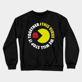 This virus We will stop it together Crewneck Sweatshirt